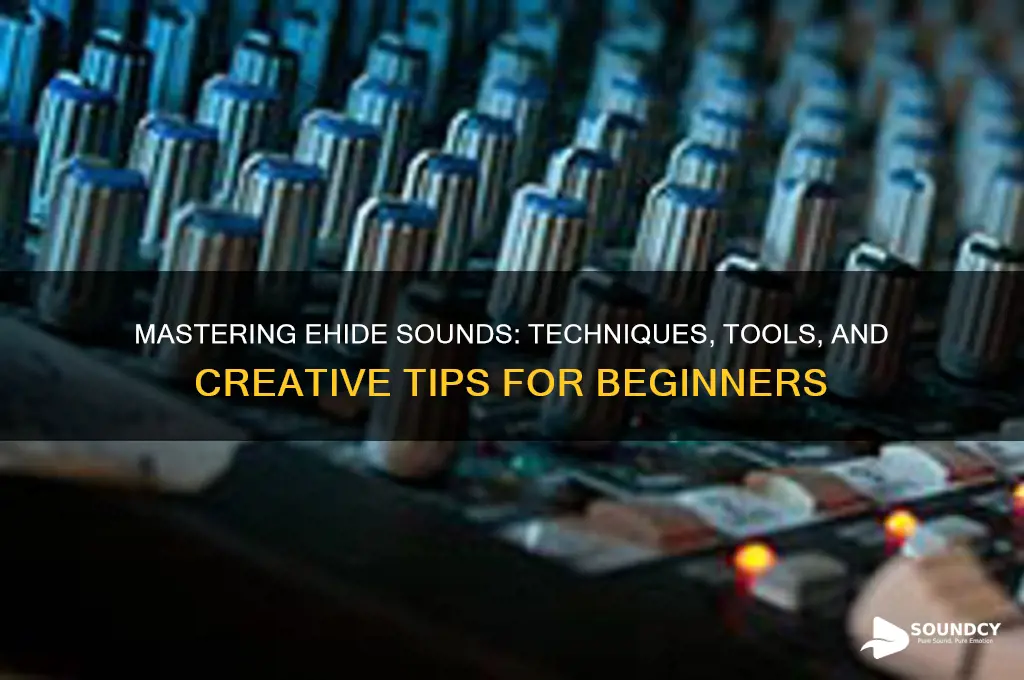how to make ehide sounds