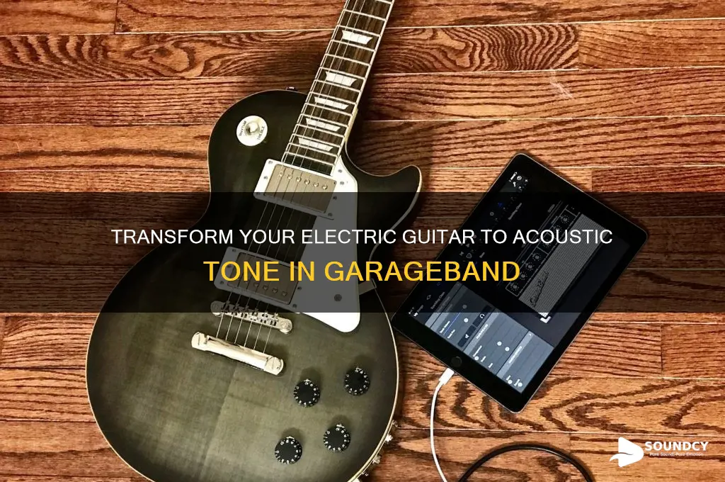 how to make electric guitar sound acoustic in garageband