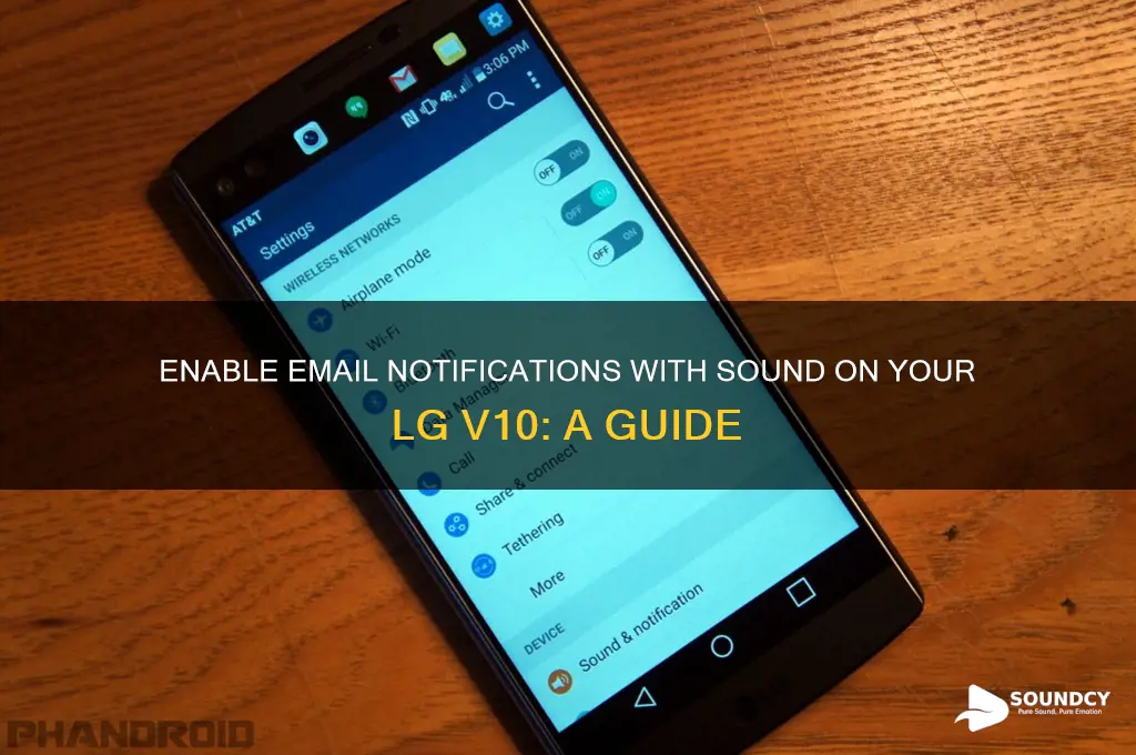 how to make email make sound on lg v10
