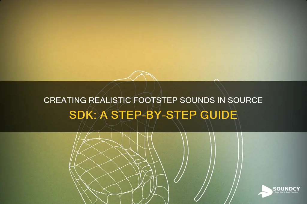 how to make footstep sounds in model source sdk