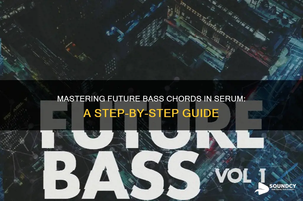 how to make future bass chord sound in serum
