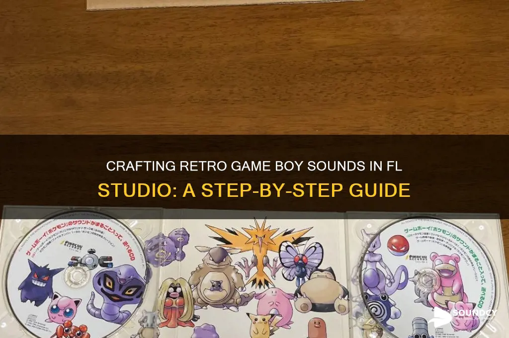 how to make game boy sounds in fl studio