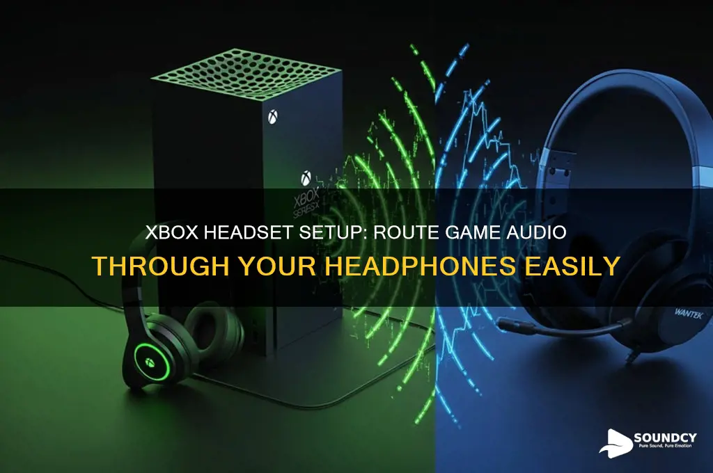 how to make game sound go throughheadset on xbox