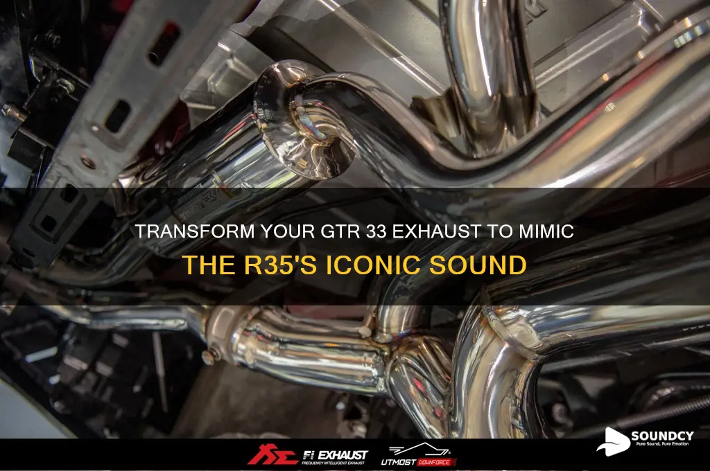 how to make gtr 33 like gtr r35 sound