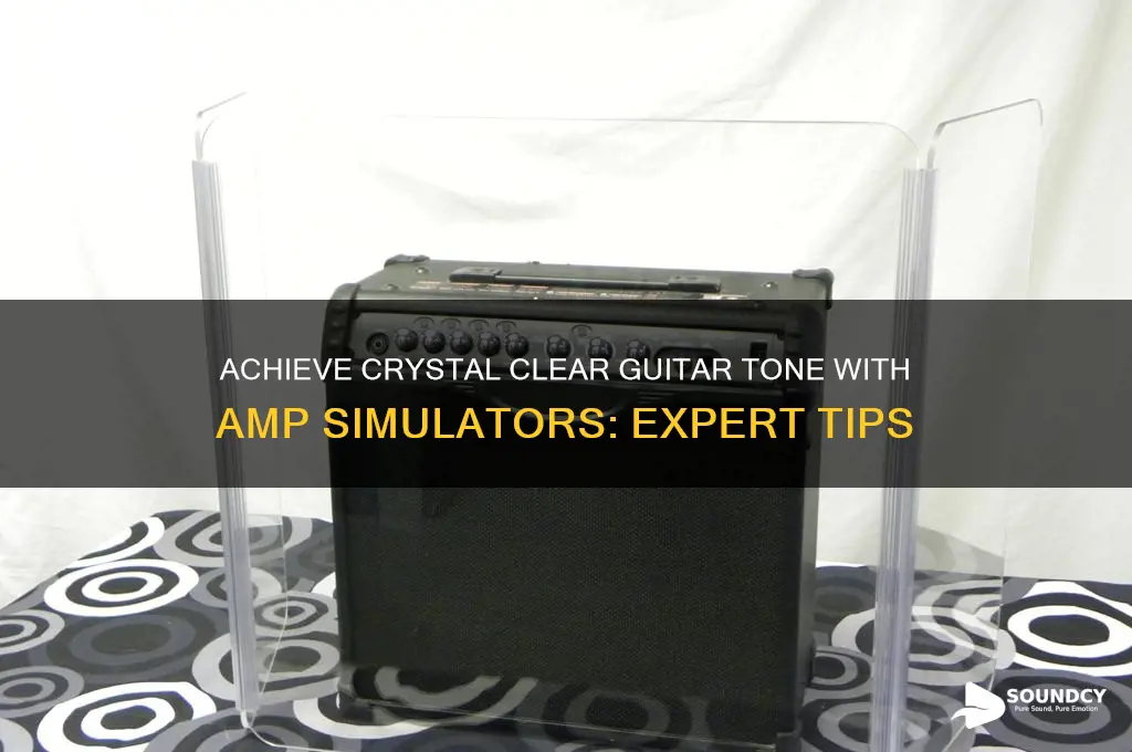 how to make guitar sound clear on amp sim