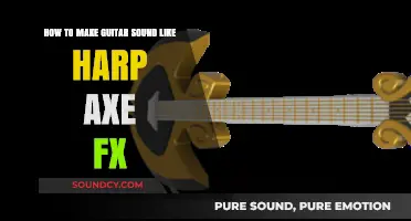 Transform Your Guitar into a Harp with Axe FX: A Guide