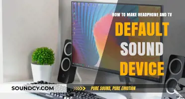 Set Headphones and TV as Default Sound Devices: A Simple Guide