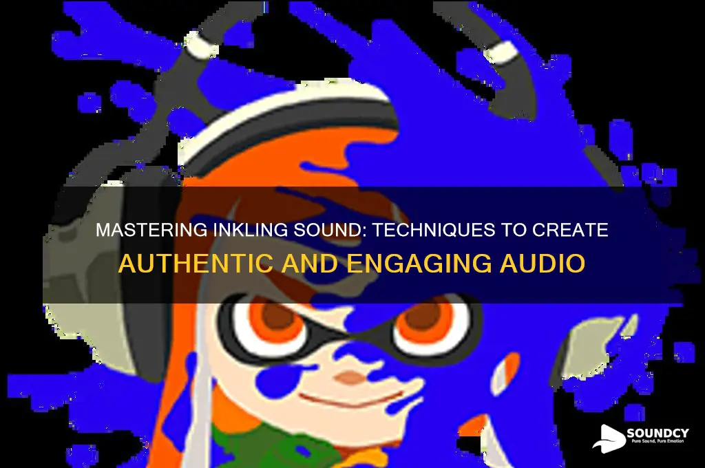 how to make inkling sound
