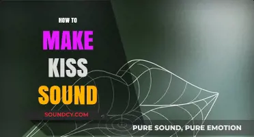Mastering the Art of Making a Perfect Kiss Sound: A Step-by-Step Guide