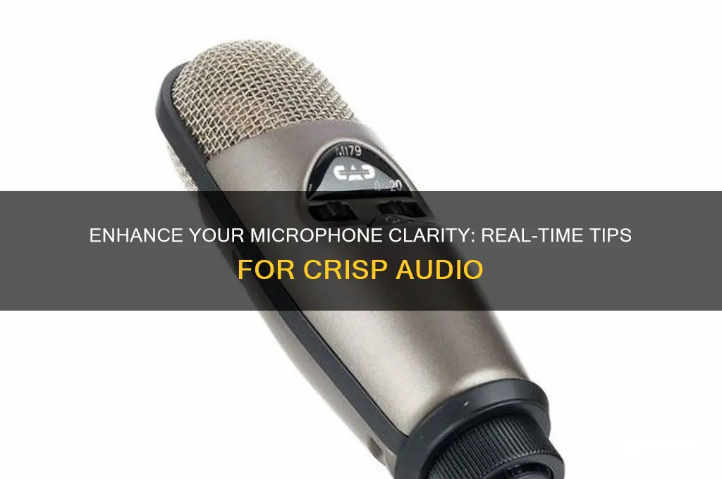 how to make microphone sound more crisp real time