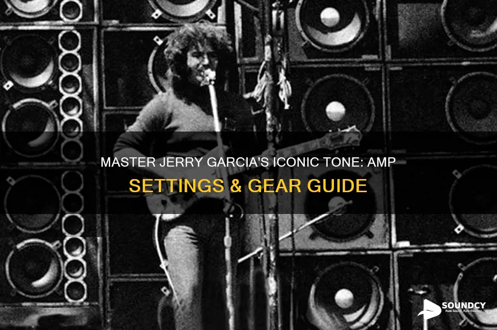 how to make my amp sound like jerry garcia
