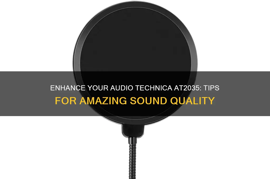 how to make my audio technica 2035 sound amazingh