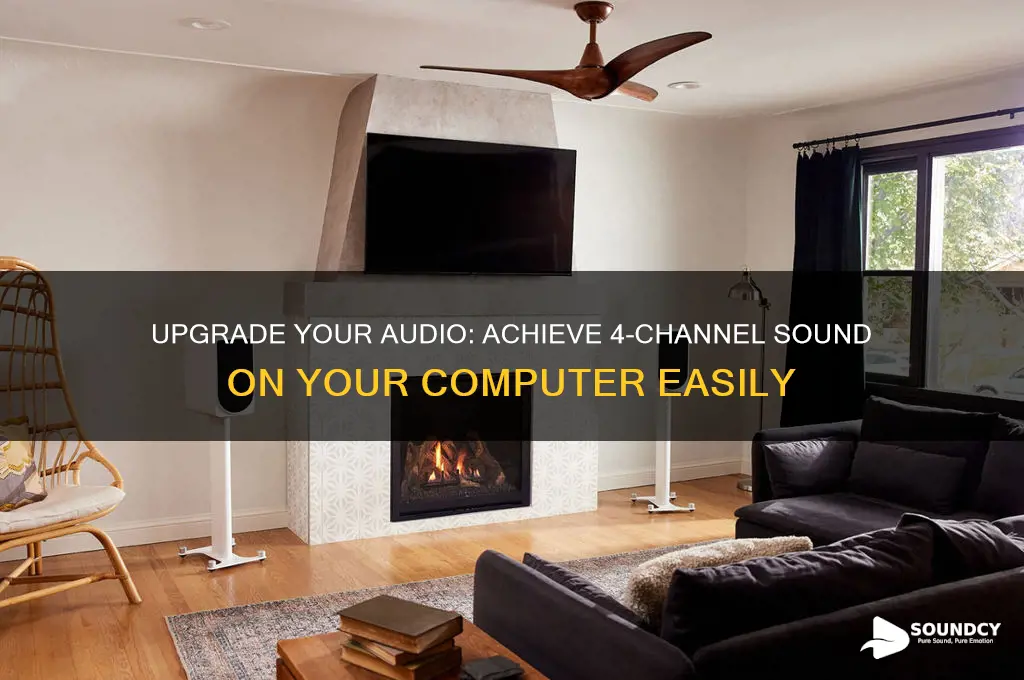 how to make my computer have 4 channel sound