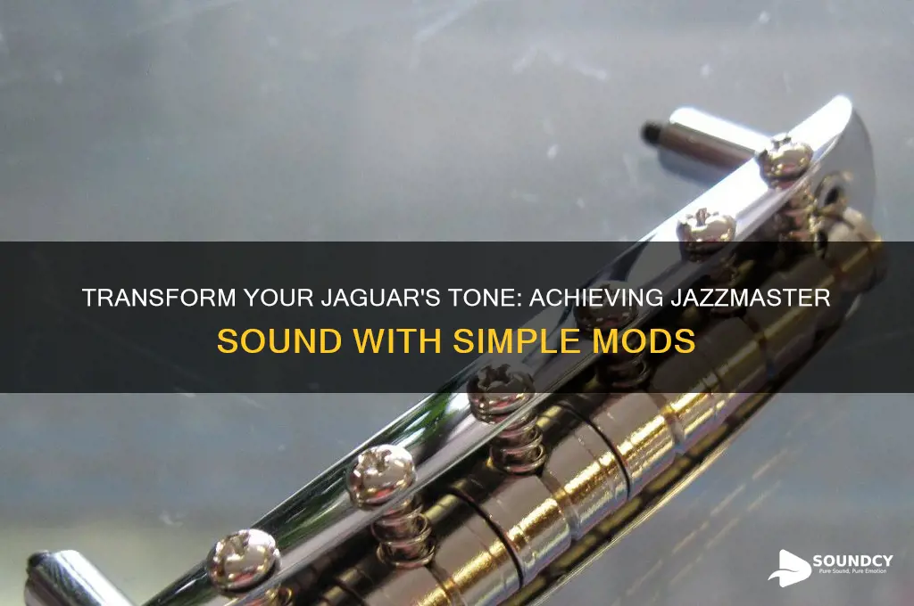 how to make my jaguar sound like a jazzmaster