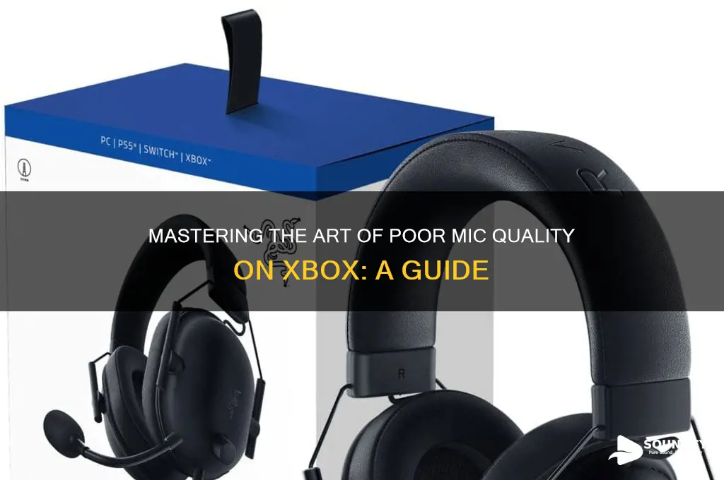 how to make my mic sound bad on xbox