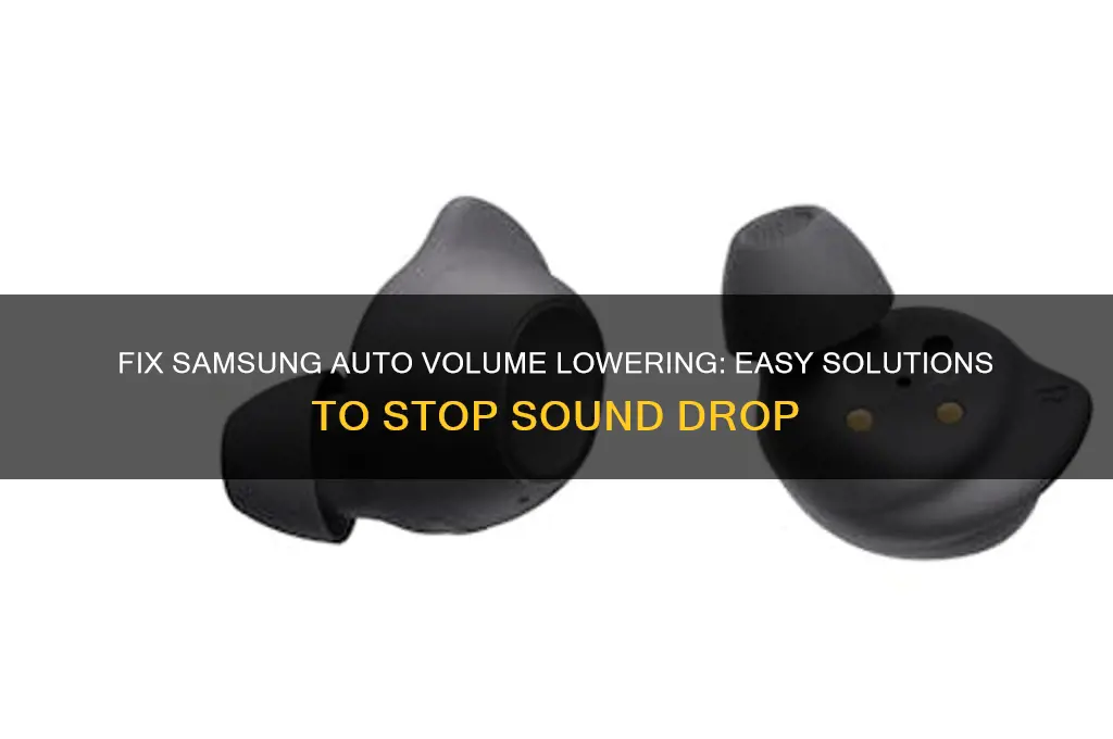 how to make my sound stop lowering automatically samsung