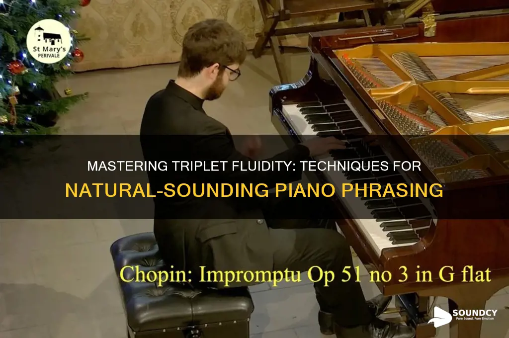 how to make my triplets on piano sound natural