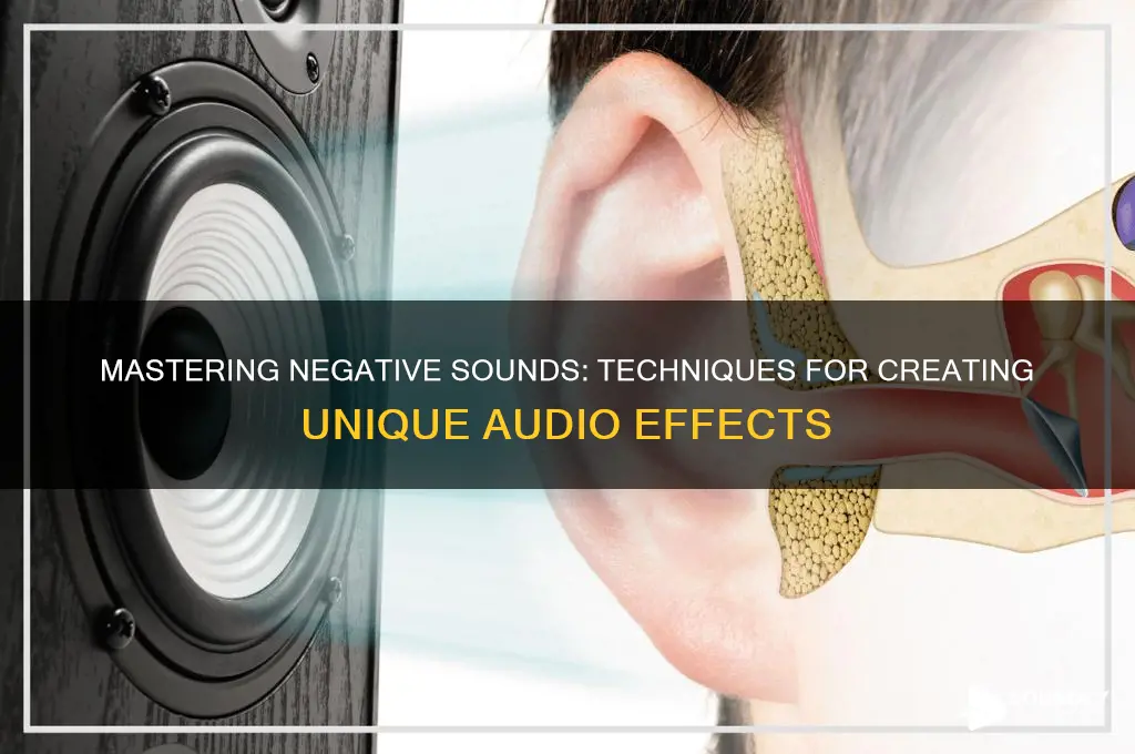 how to make negative sound