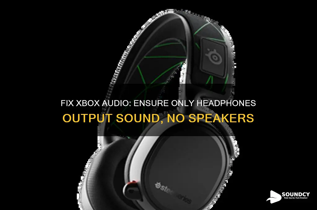 how to make onky sound come thtougg headphones xboz