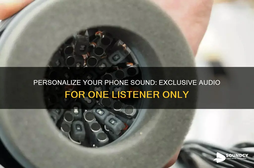 how to make phone sound only for one person