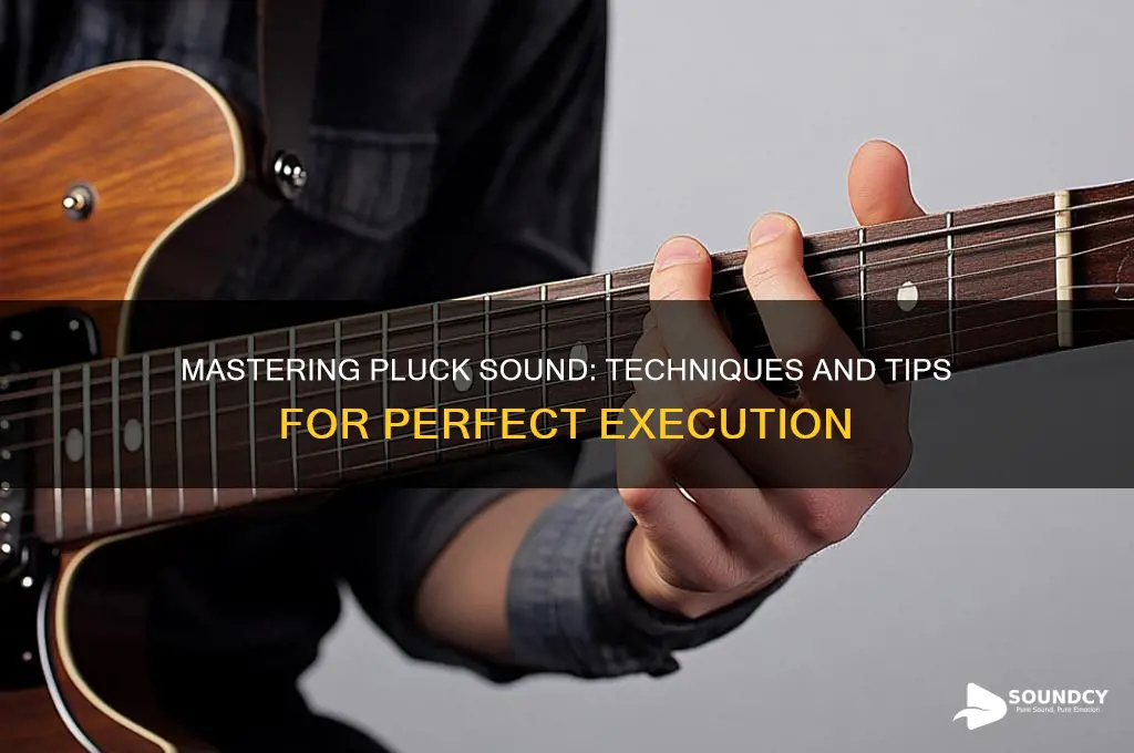 how to make pluck sound
