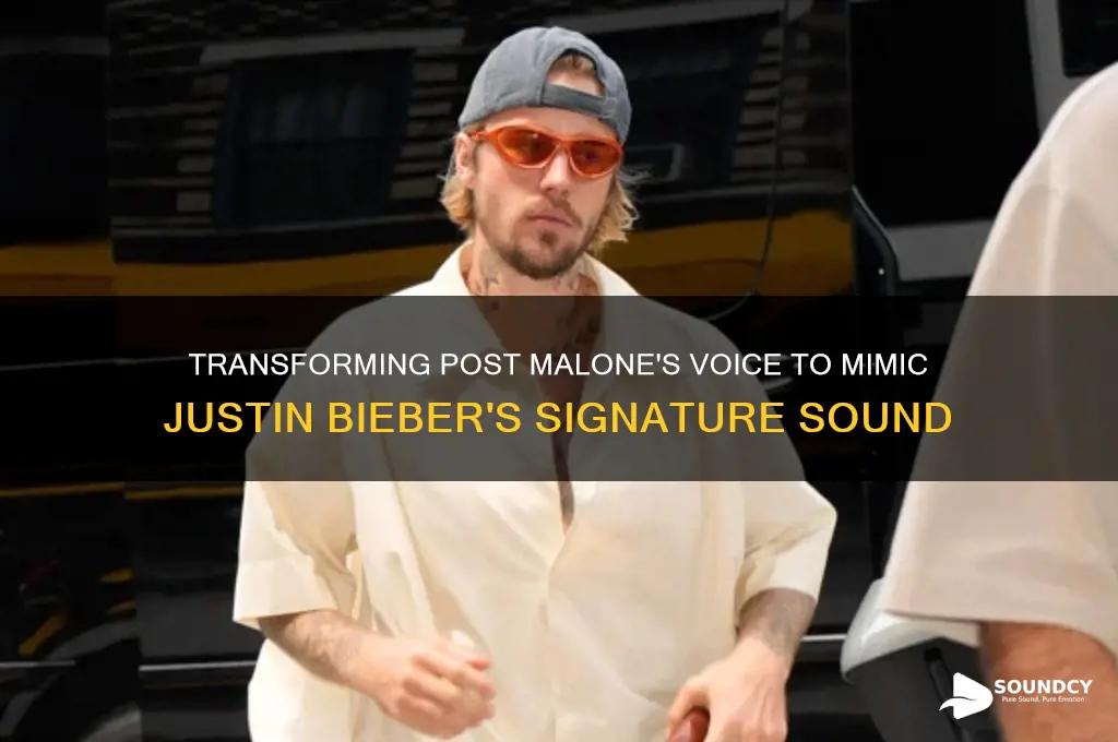 how to make post malone sound like justin bieber