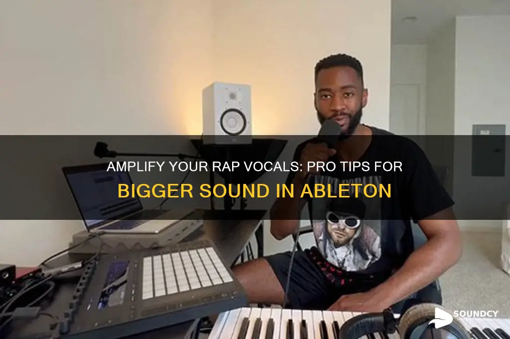 how to make rap vocals sound bigger in ableton
