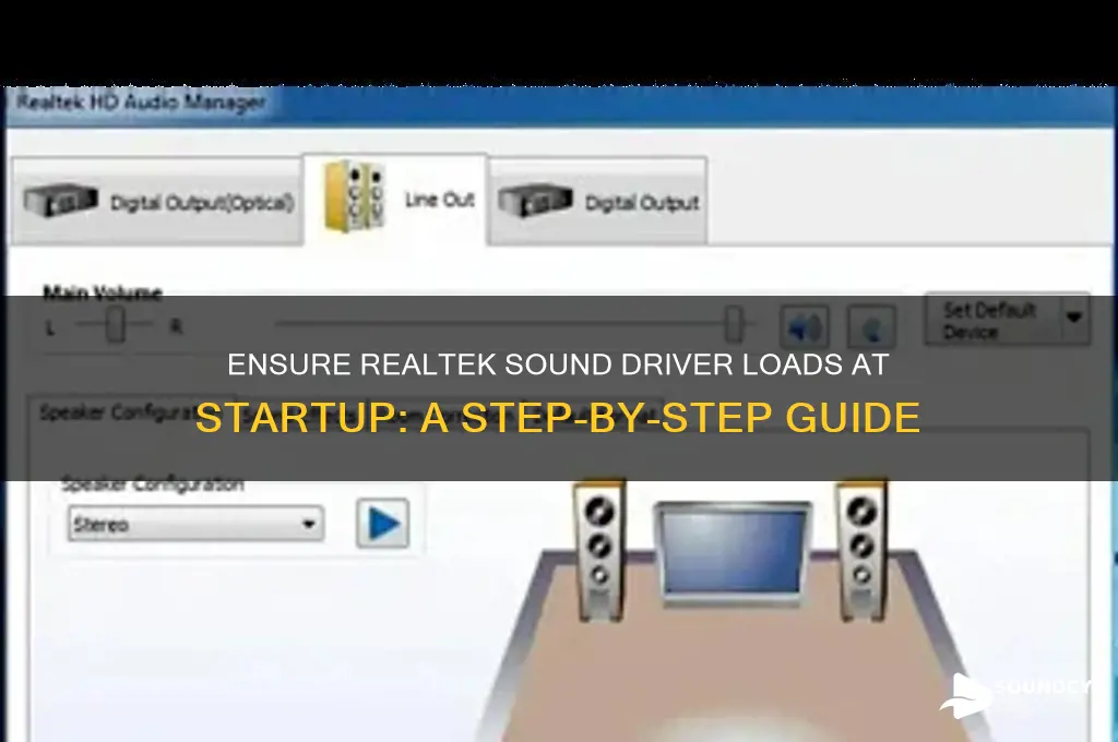 how to make realtek sound driver load at startup