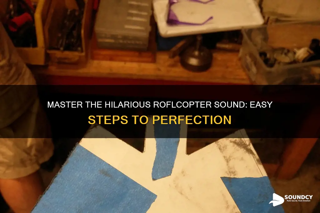 how to make roflcopter sound