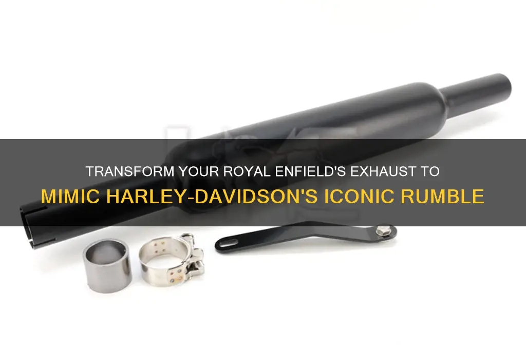 how to make royal enfield sound like harley davidson