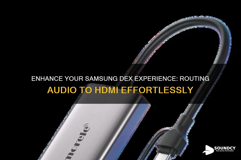 how to make samsung dex sound go to hdmi