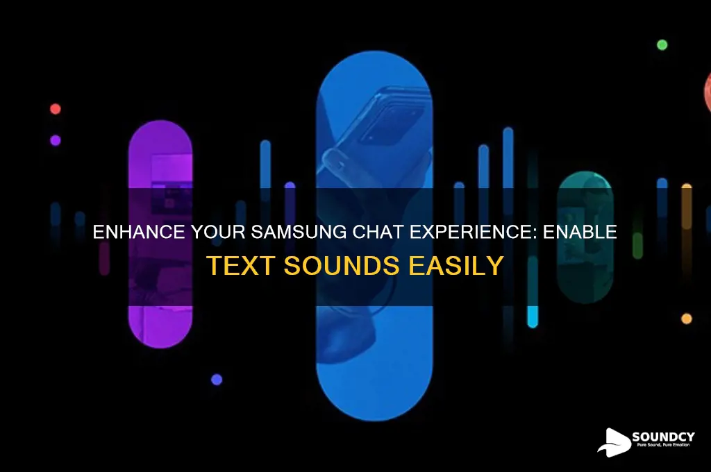 how to make samsung text sound while in chat