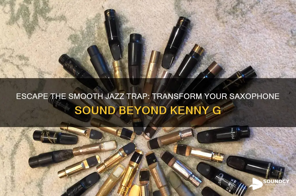 how to make saxophone not sound like kenny g