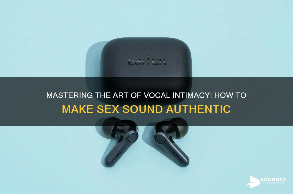 how to make sex sound