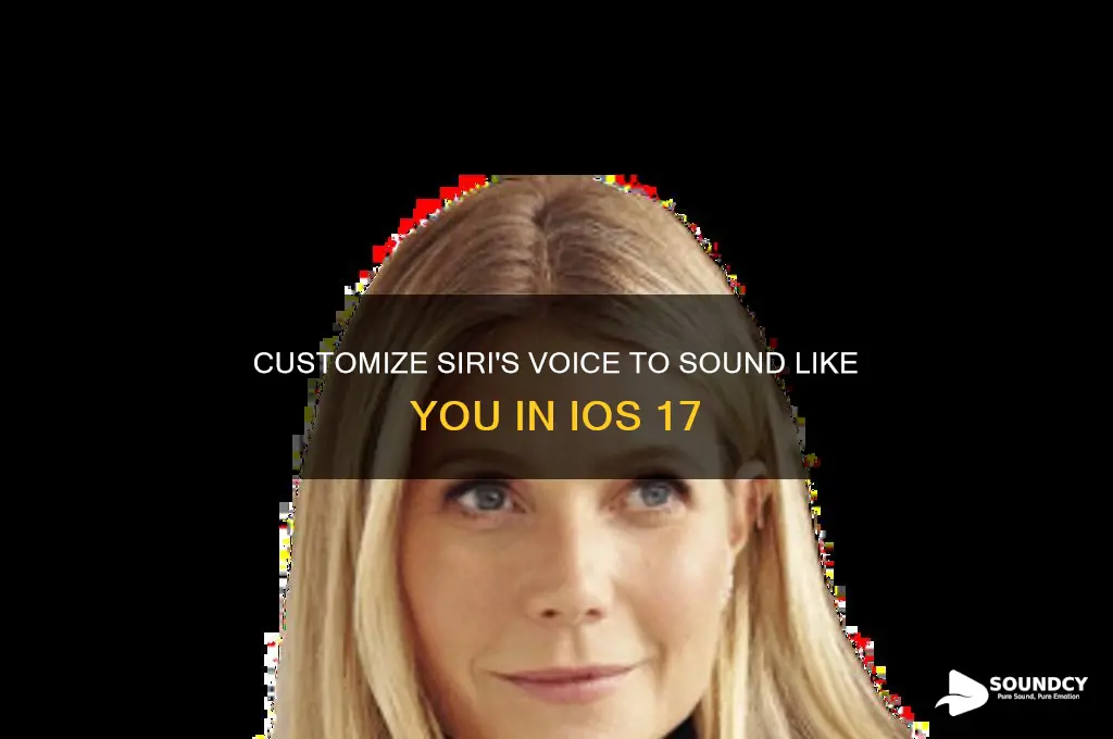 how to make siri sound like you ios 17