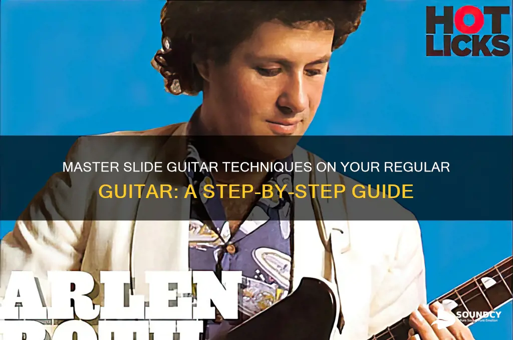 how to make slide guitar sound on normal guitar