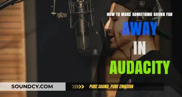 Create Distance in Audio: Audacity Techniques for Far-Away Sound Effects