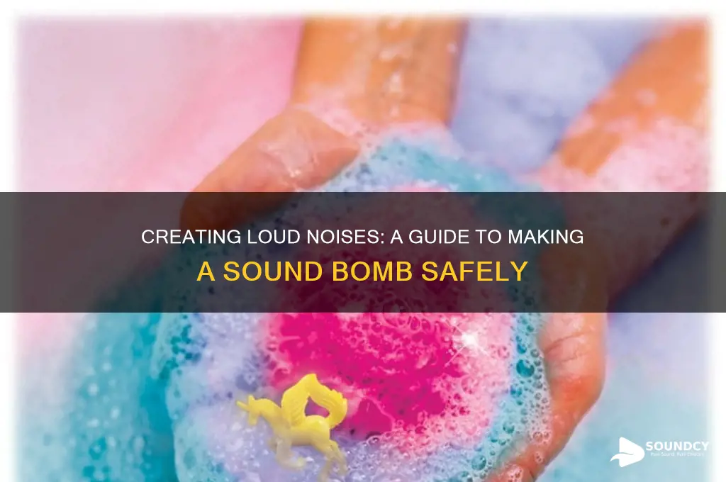 how to make sound bomb