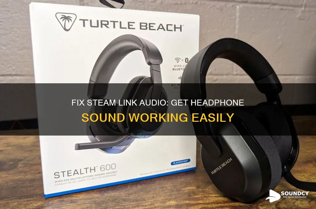 how to make sound come through headphones steam link