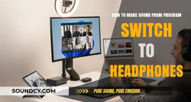 Switch Audio Output: Redirect Program Sound to Headphones Easily