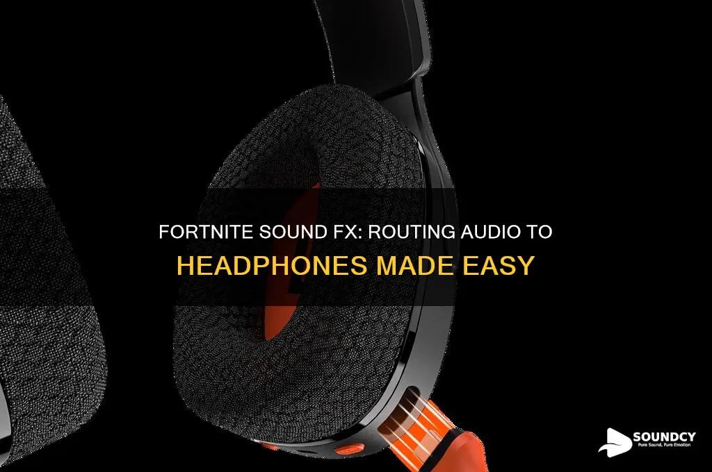 how to make sound fx go to headphones fortnite