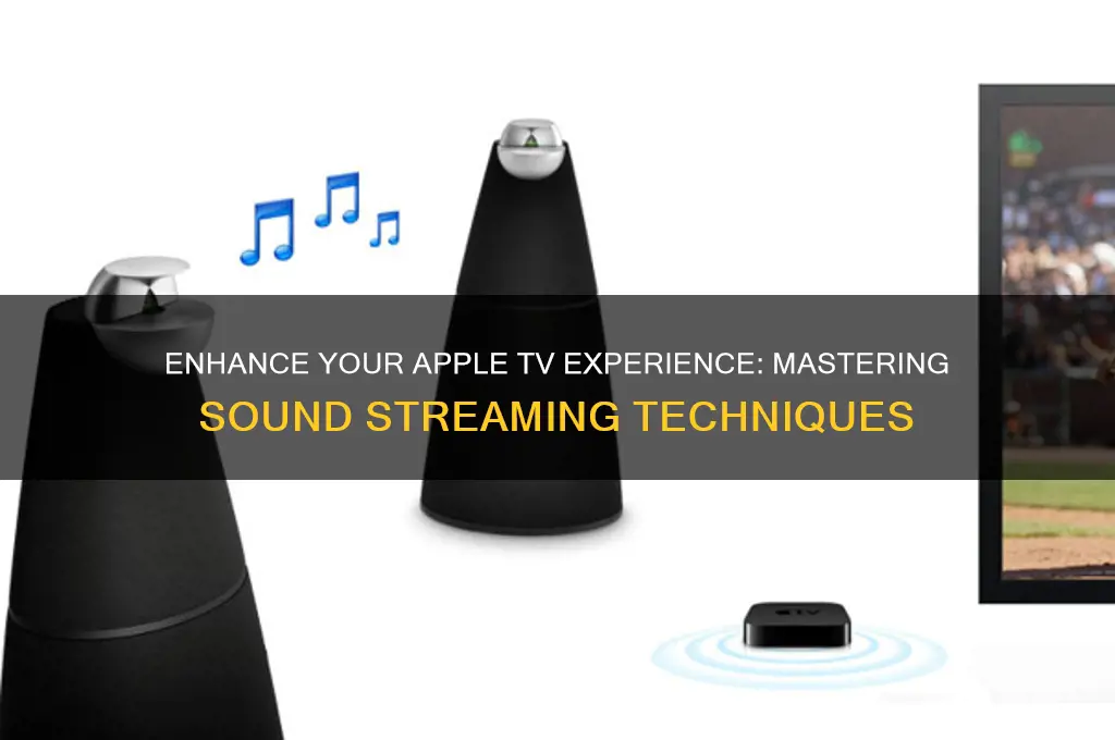 how to make sound go through apple tv streaming