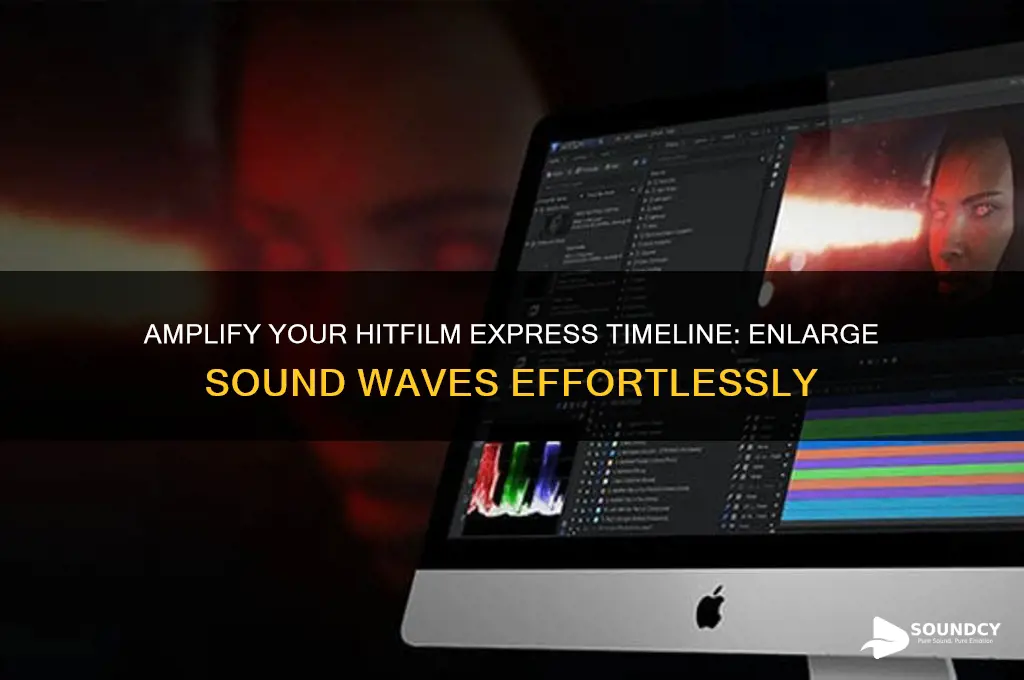 how to make sound timeline bigger on hitfilm express