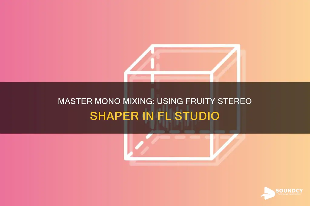 how to make sounds mono with fruity stereo shaper