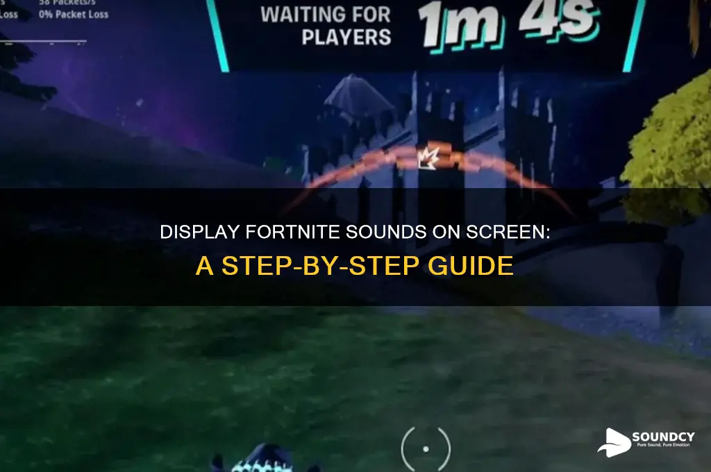 how to make sounds show up on screen fortnite
