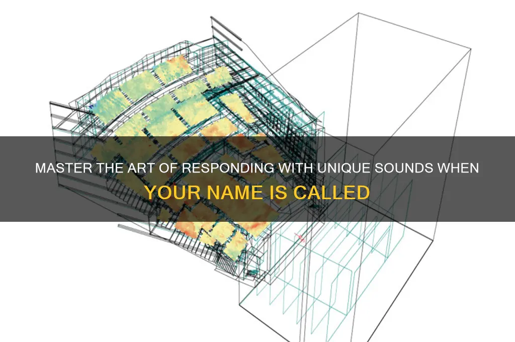 how to make sounds when someone says your name