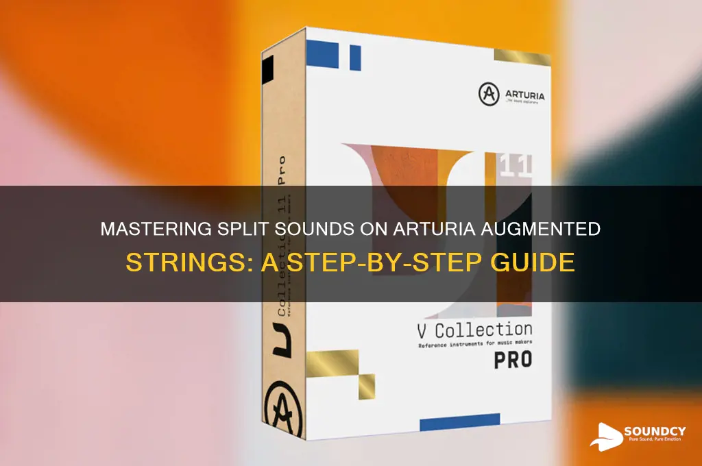how to make split sounds on augmented strings arturia