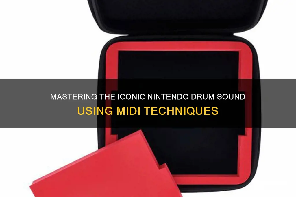 how to make the nintendo drum sound with midi