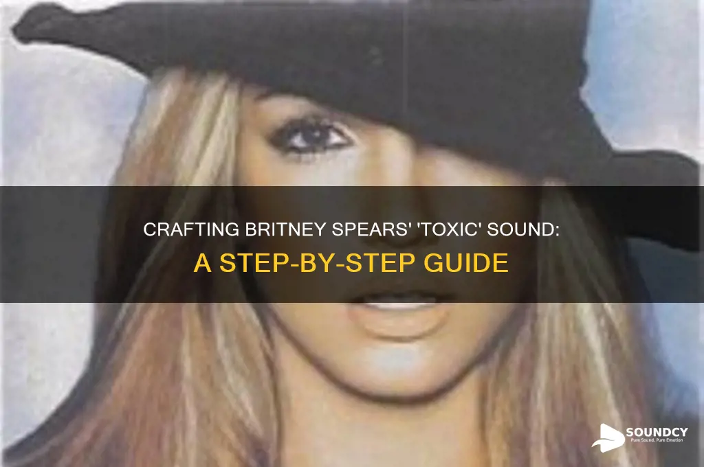 how to make the sound from toxic britney spears
