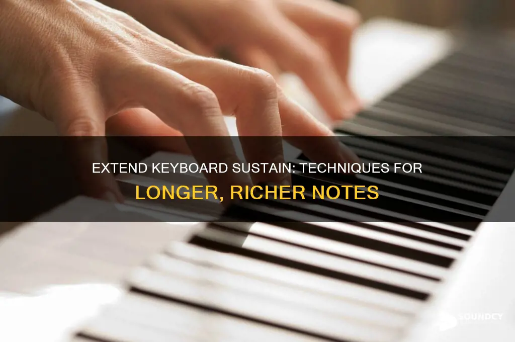 how to make the sustain sound longer on keyboard